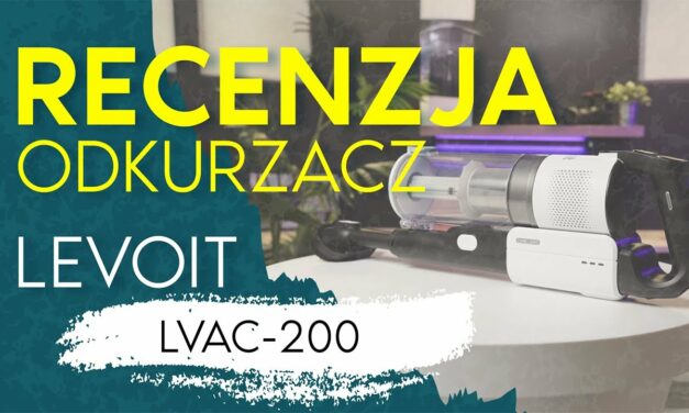 Levoit LVAC-200 – recenzja odkurzacza bezprzewodowego