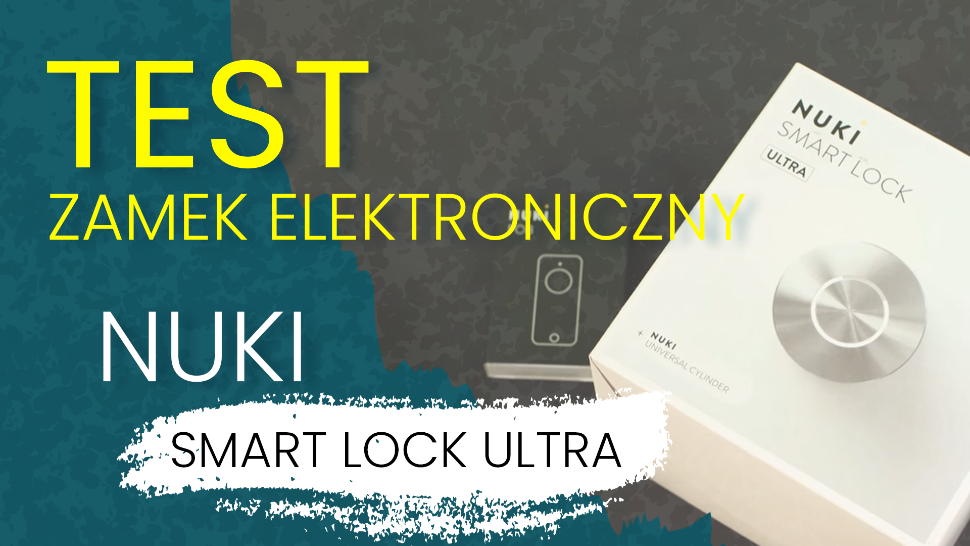 NUKI Smart Lock Ultra i Go – naprawdę sprytne zamki